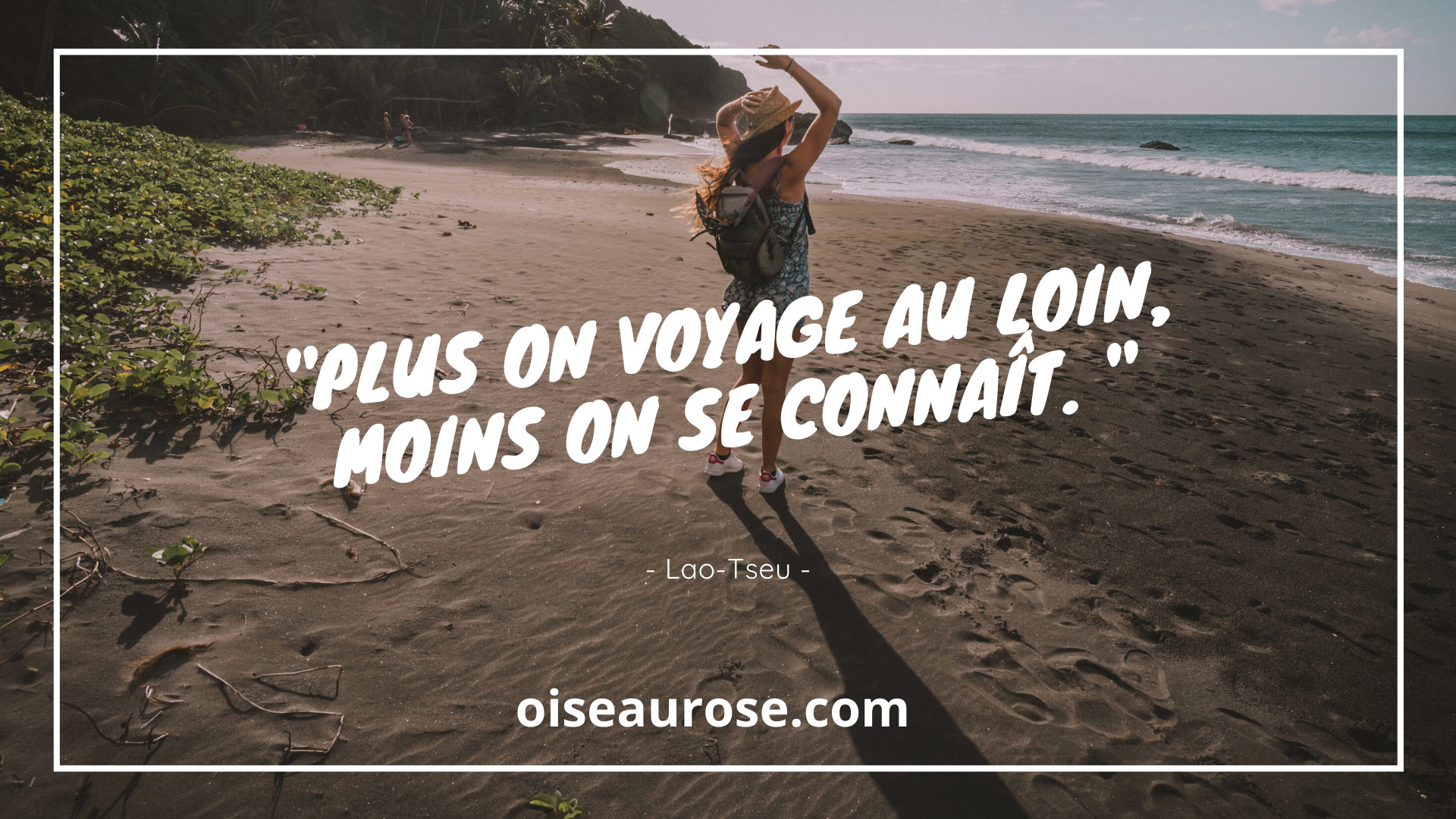 Citation voyage : plus on voyage moins on se connaît.